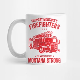 Support Montana's Firefighters - The Wildfires of 2017 - Montana Strong Mug